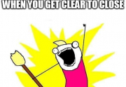 real estate meme - clear to close